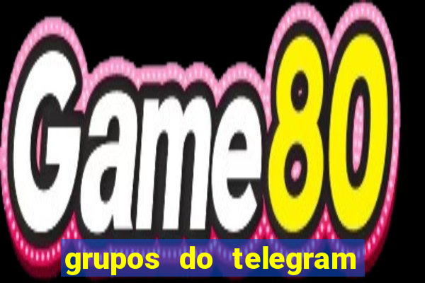 grupos do telegram mais de 18